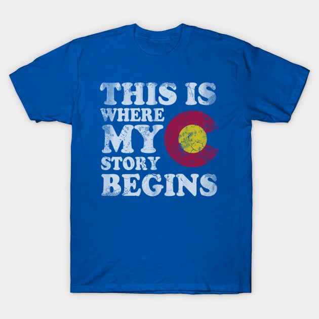 Colorado This Is Where My Story Begins Retro Fade T-Shirt by E